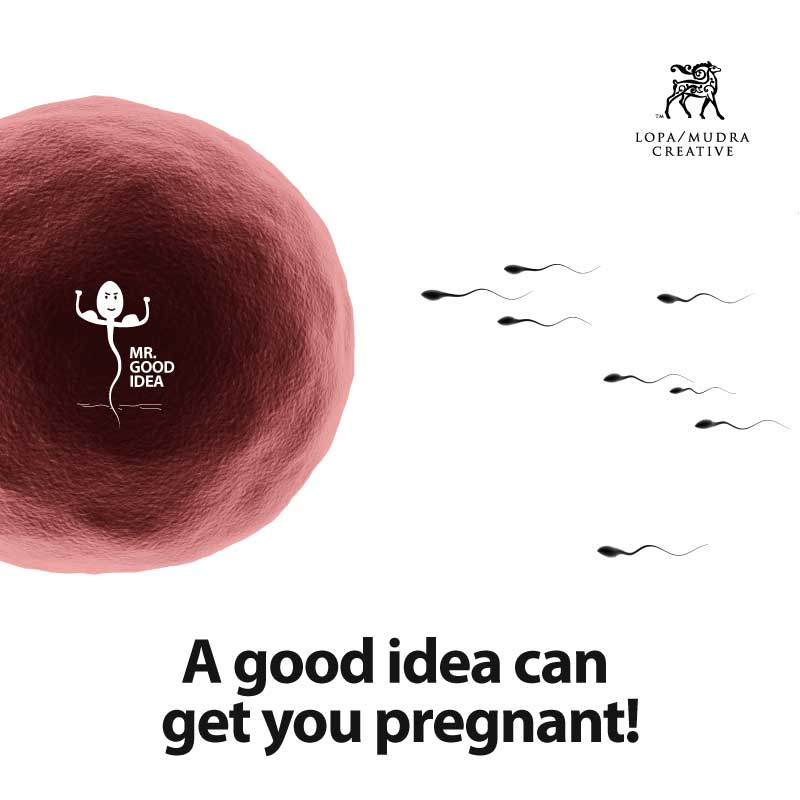 A Good Idea can get you pregnant